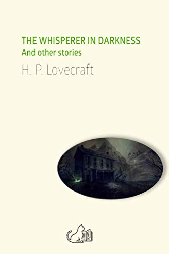 THE WHISPERER IN DARKNESS: And other stories